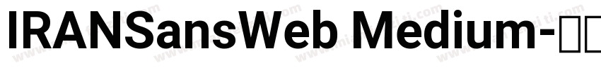 IRANSansWeb Medium字体转换